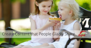 Create Content that People Gladly Share (1)