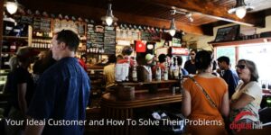 Your Ideal Customer and How To Solve Their Problems 600