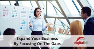 Expand Your Business By Focusing On The Gaps (1)