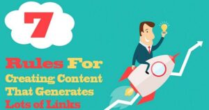 rules for creating content that generates lots of links