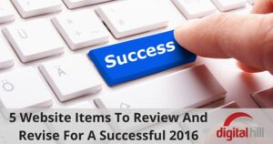 5 Website Items To Review And Revise For A Successful 2016