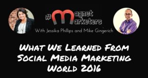 What We Learned From Social Media Marketing World 2016