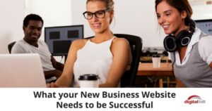 What your New Business Website Needs to be Successful -315