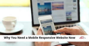 Why You Need a Mobile Responsive Website Now (2) (1)