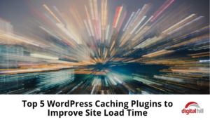 Top 5 WordPress Caching Plugins to Improve Site Load Time -700