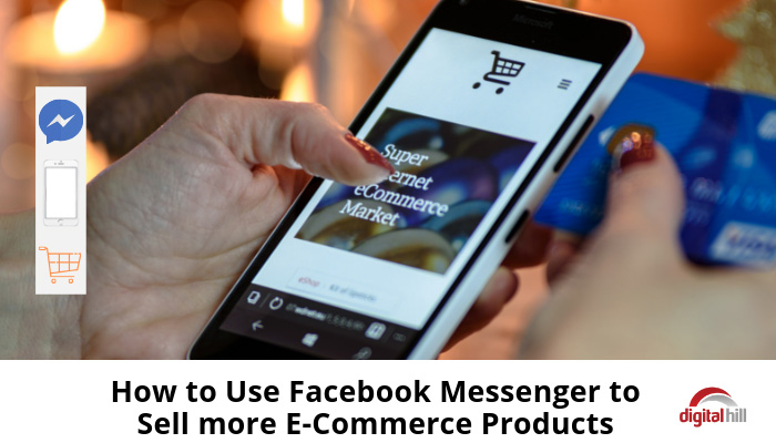 How-to-Use-Facebook-Messenger-to-Sell-more-E-Commerce-Products-700