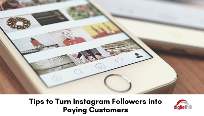 How to Turn Instagram Followers into Paying Customers