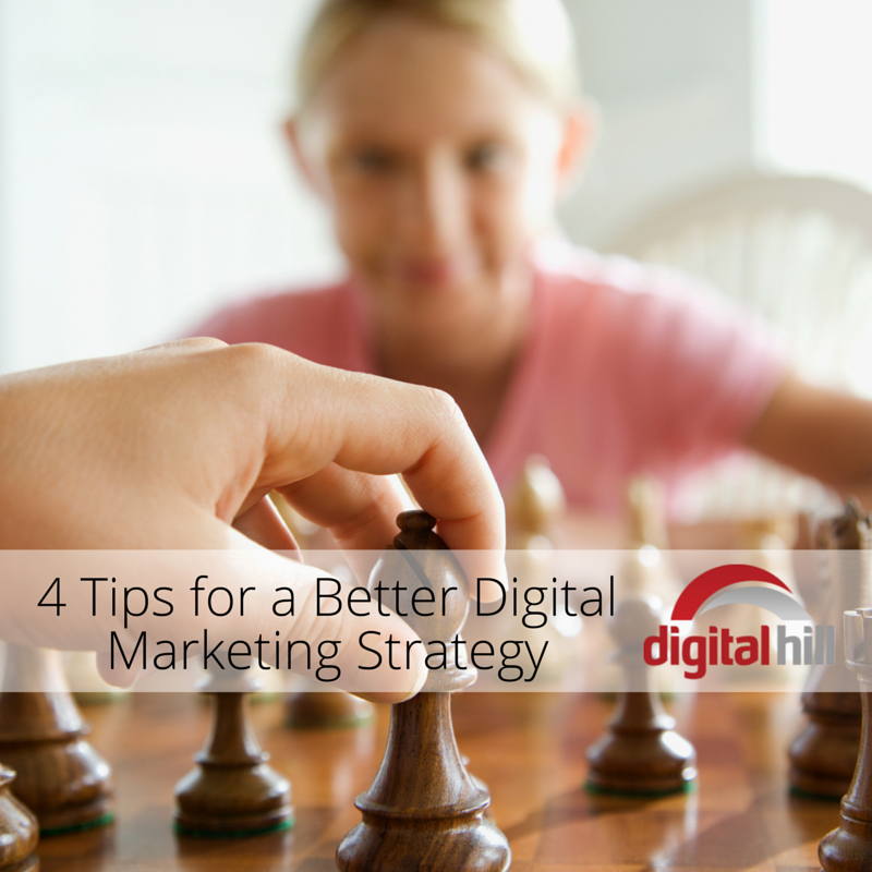 4 Tips for a Better Digital Marketing Strategy