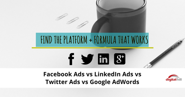 Facebook Ads vs LinkedIn Ads vs Twitter Ads vs Google AdWords - 600