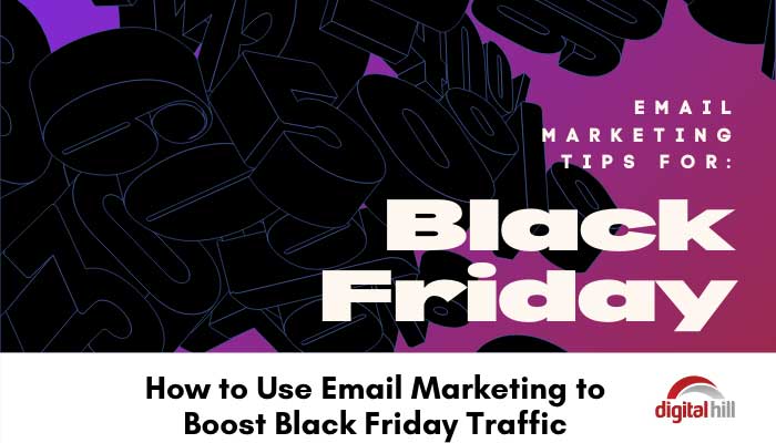 How to use email marketing to boost Black Friday sales. 