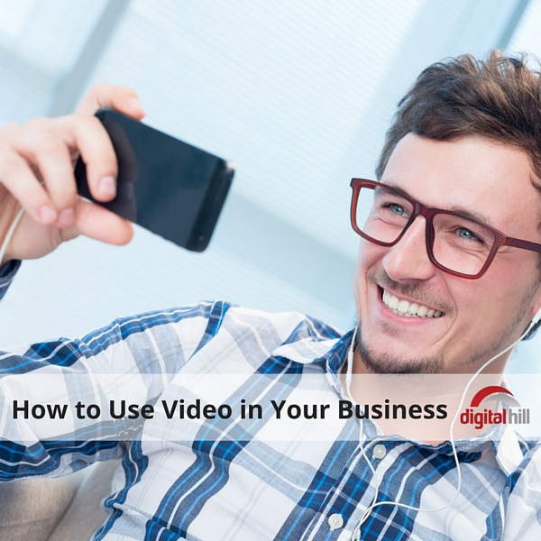 How to Use Video in Your Business 600