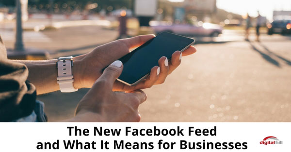 The-New-Facebook-Feed-and-What-It-Means-for-Businesses-315
