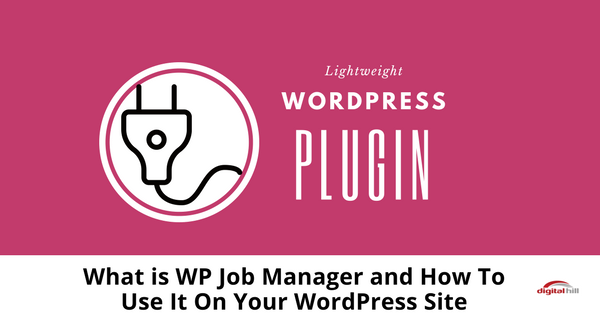 What is WPJobManager and How To Use It On Your WordPress Site-315-1