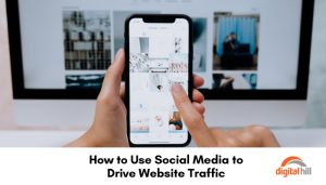 Using social media to drive website traffic.